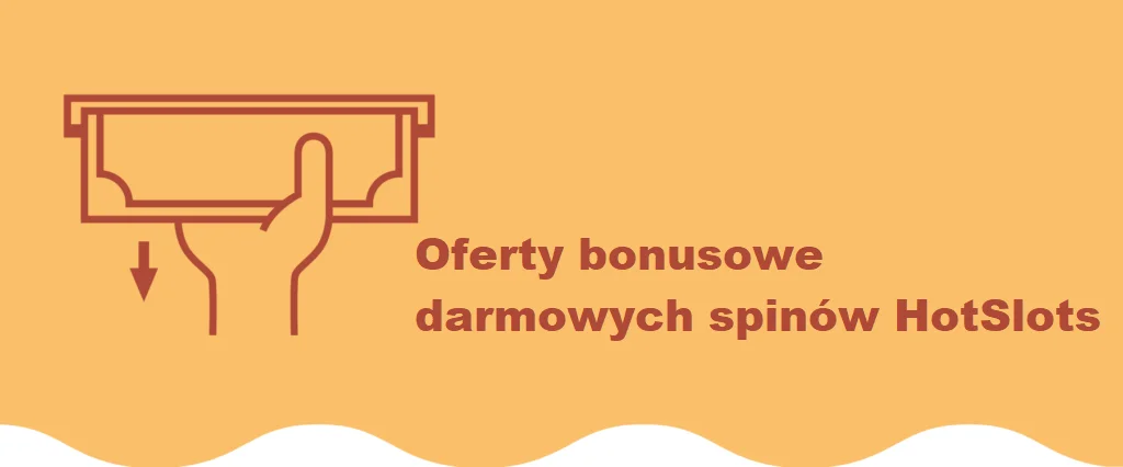 HotSlots darmowe spiny bez depozytu 2026