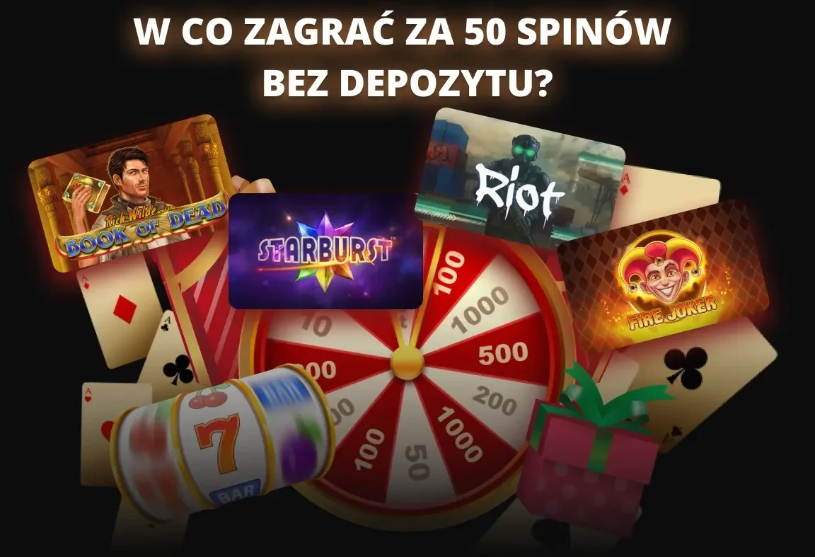 W co zagrać za 50 spinów bez depozytu